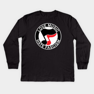 love music hate fascism Kids Long Sleeve T-Shirt